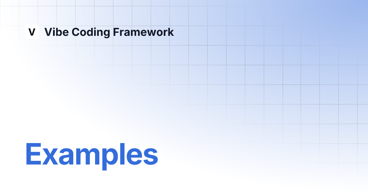 Examples vibe coding framework